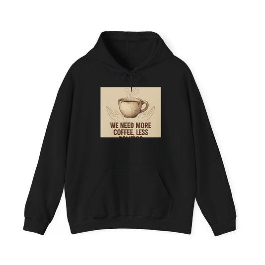 Coffee Lovers Hoodie - "We Need More Coffee, Less" Vintage Mug Design