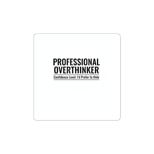 Professional Overthinker Kiss-Cut Stickers | Anxiety Humor, Introvert Relatable