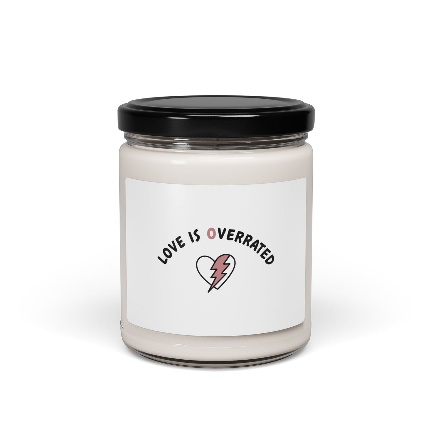 Love Is Overrated Candle, Soy Candle | Anti Valentine, Sarcastic Love Quote
