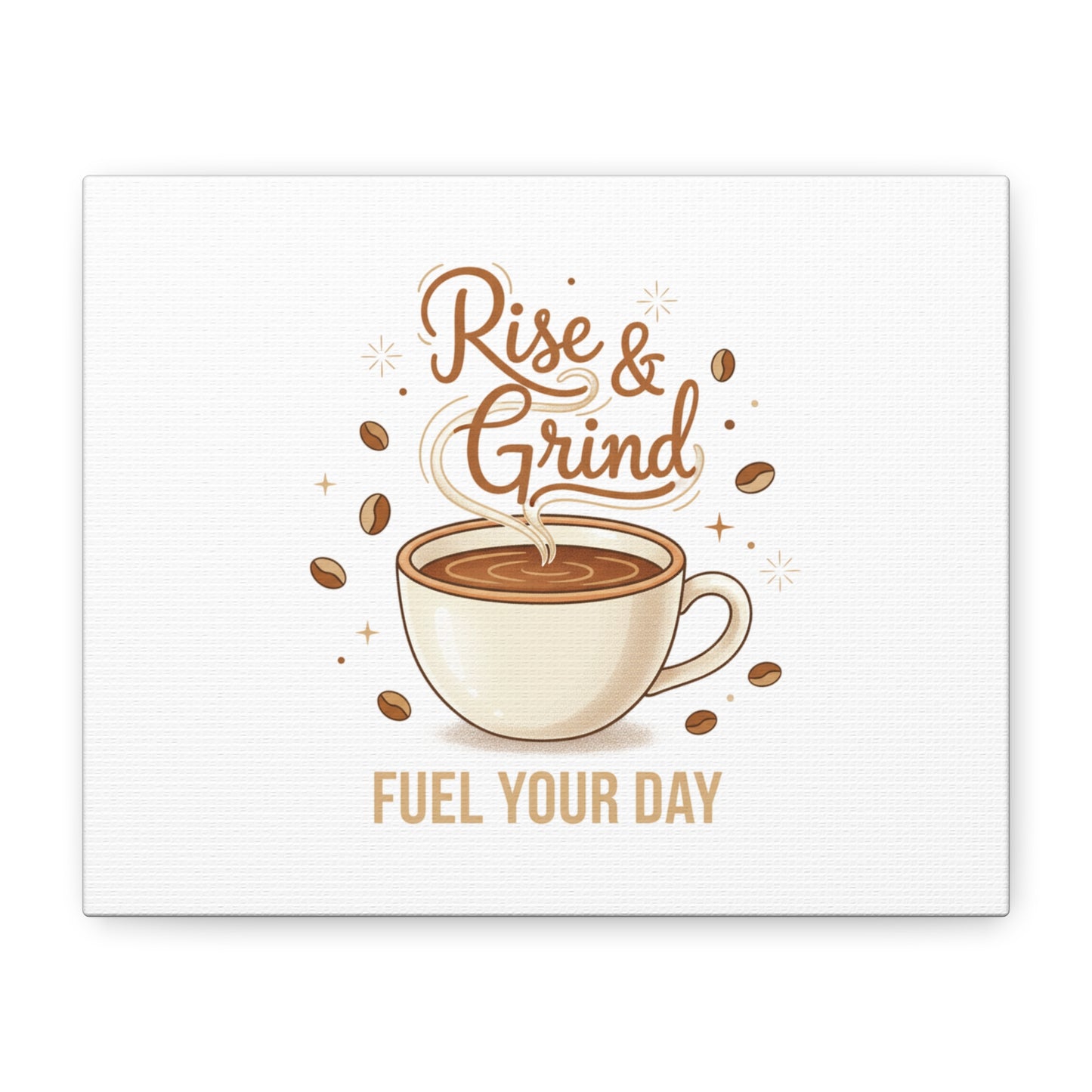 Rise & Grind Fuel Your Day Canvas, Coffee Caffeine Decor | Espresso Joke, Cafe Art