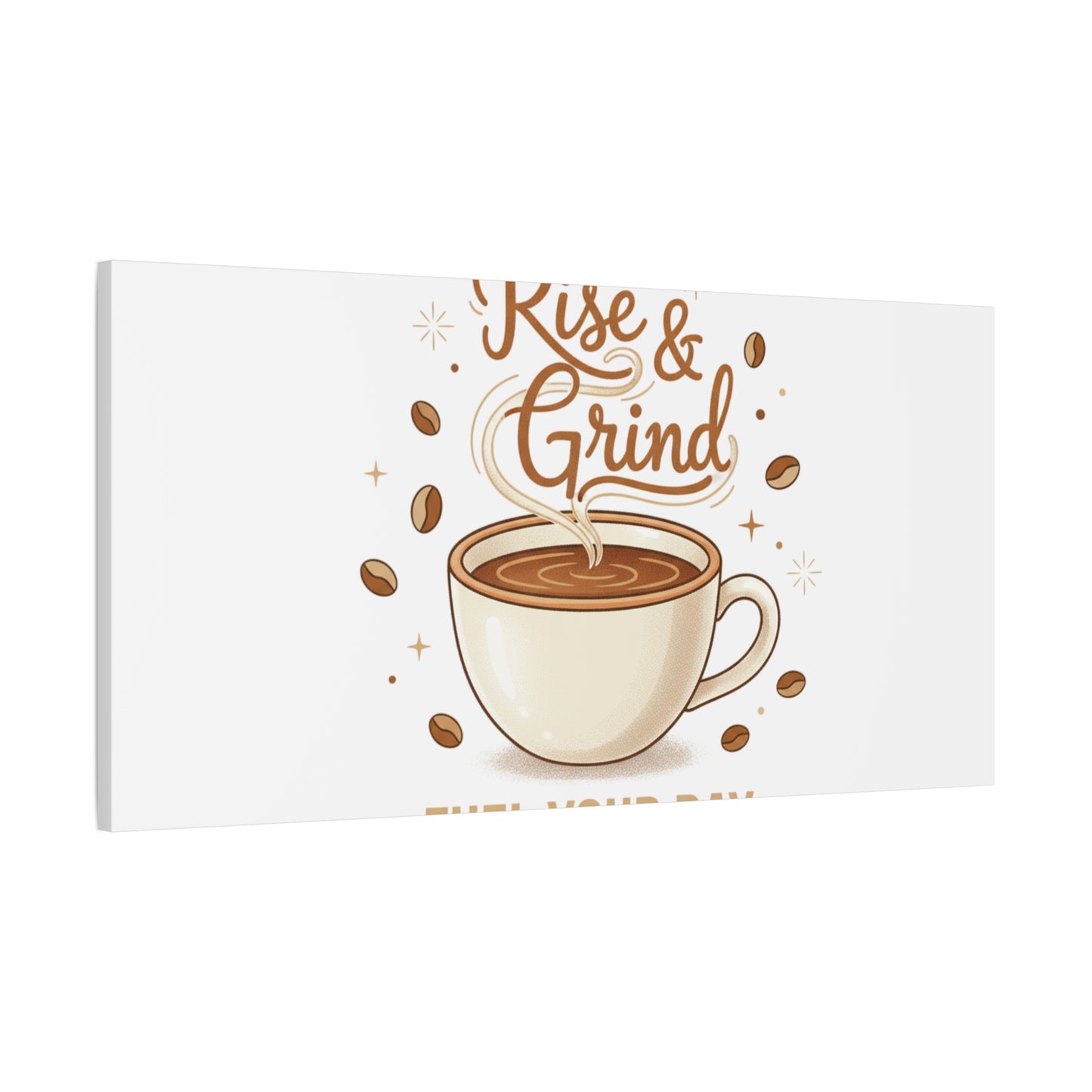 Rise & Grind Fuel Your Day Canvas, Coffee Caffeine Decor | Espresso Joke, Cafe Art