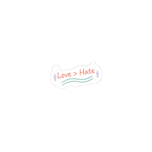 Love > Hate Kiss-Cut Sticker | minimal vibes slogan, casual mood decal
