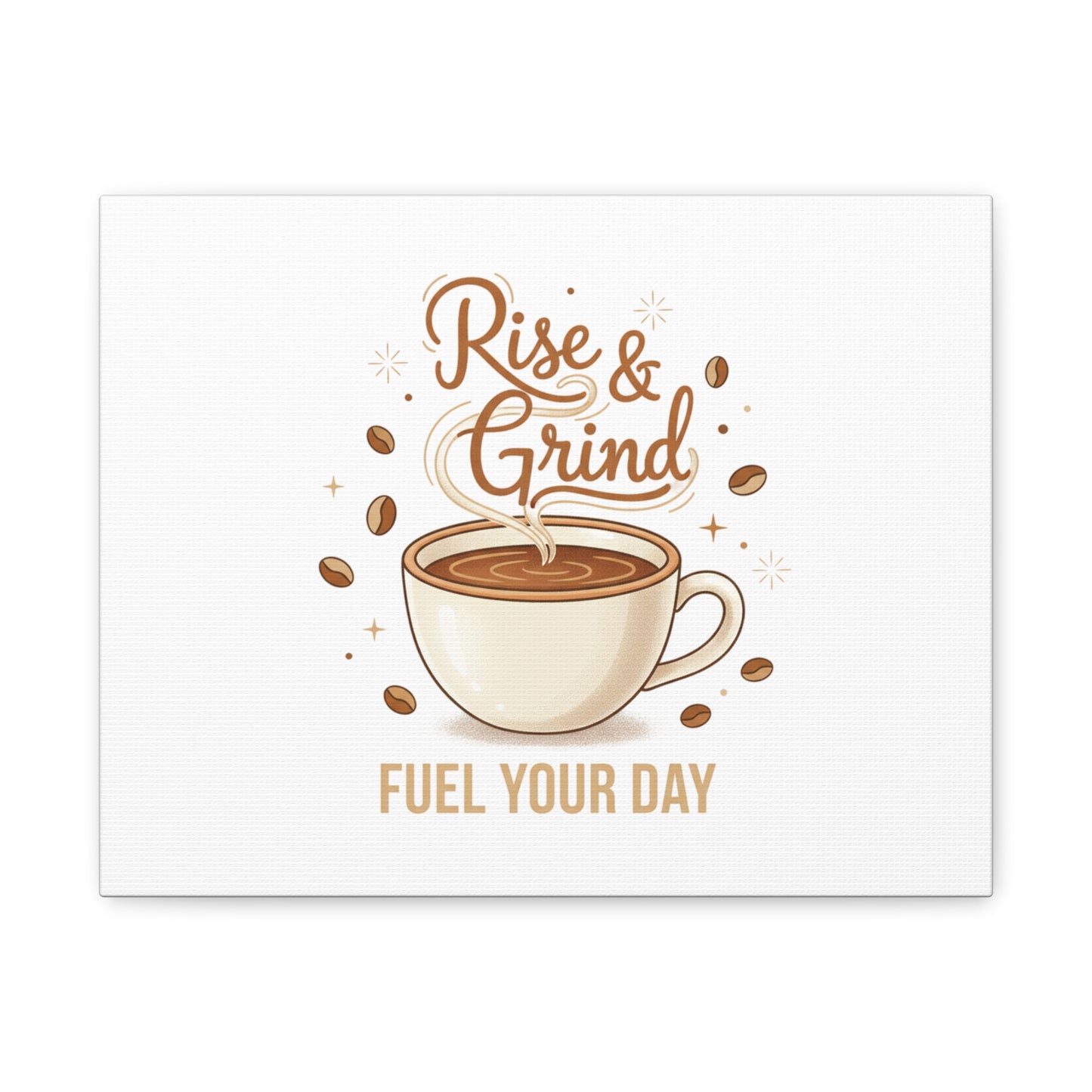 Rise & Grind Fuel Your Day Canvas, Coffee Caffeine Decor | Espresso Joke, Cafe Art