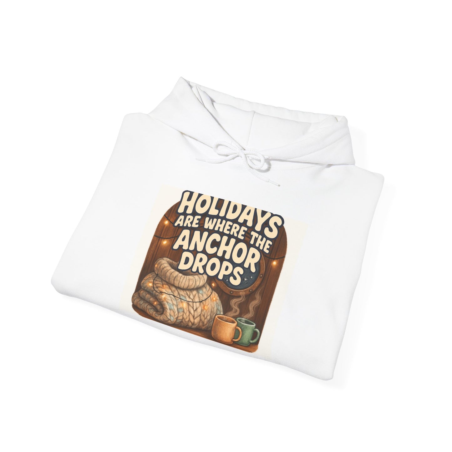 Hoodie — "Holidays Are Where the Anchor Drops" Retro Nautical Christmas Sweatshirt