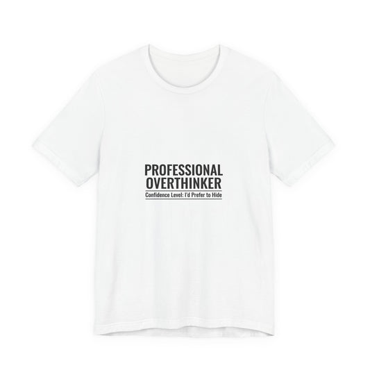Professional Overthinker Tee | funny introvert shirt, anxiety humor