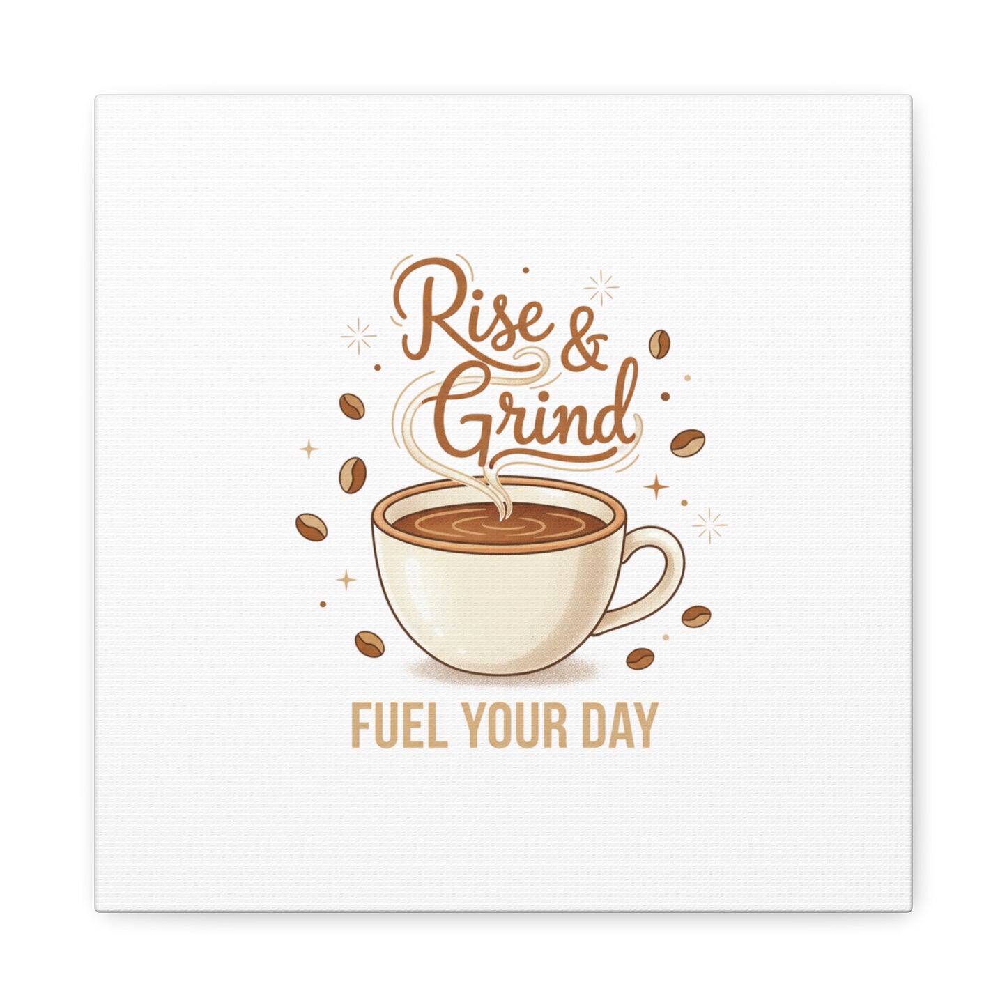 Rise & Grind Fuel Your Day Canvas, Coffee Caffeine Decor | Espresso Joke, Cafe Art
