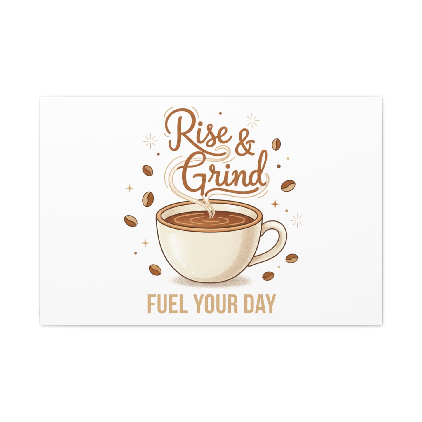Rise & Grind Fuel Your Day Canvas, Coffee Caffeine Decor | Espresso Joke, Cafe Art