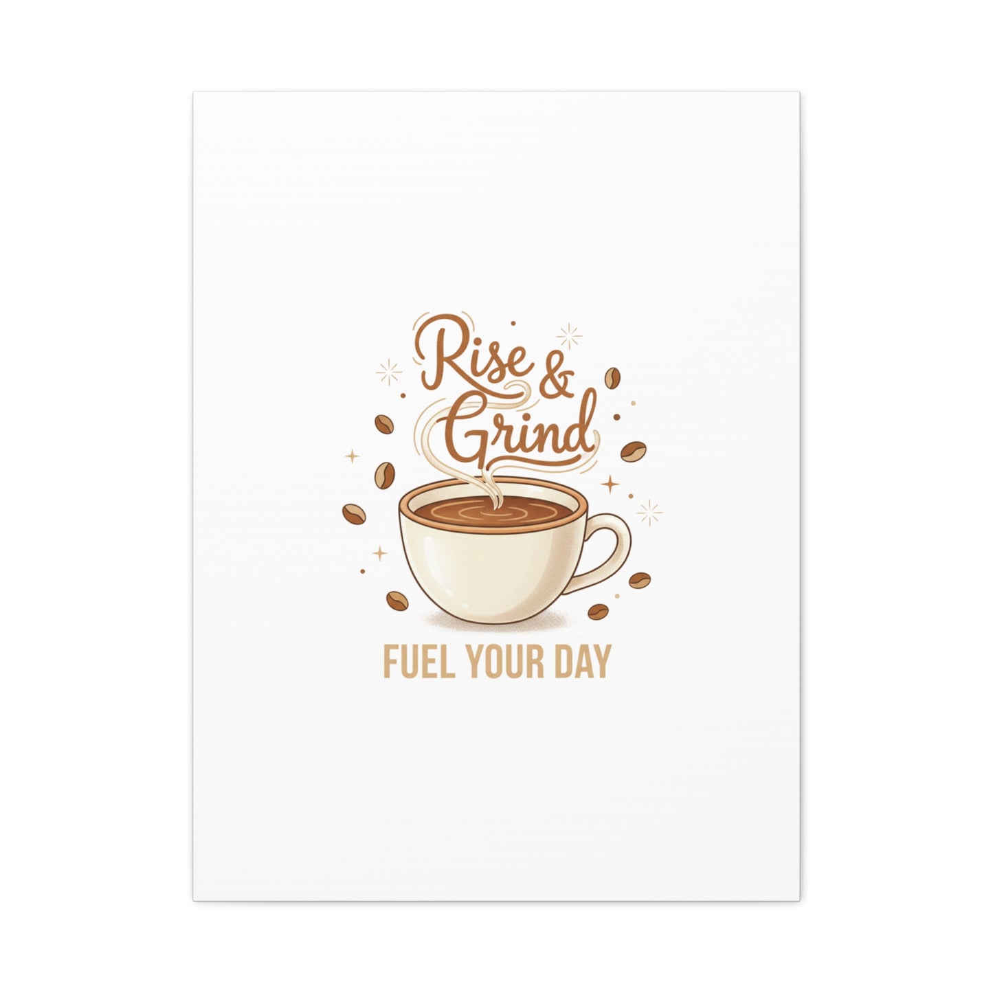 Rise & Grind Fuel Your Day Canvas, Coffee Caffeine Decor | Espresso Joke, Cafe Art