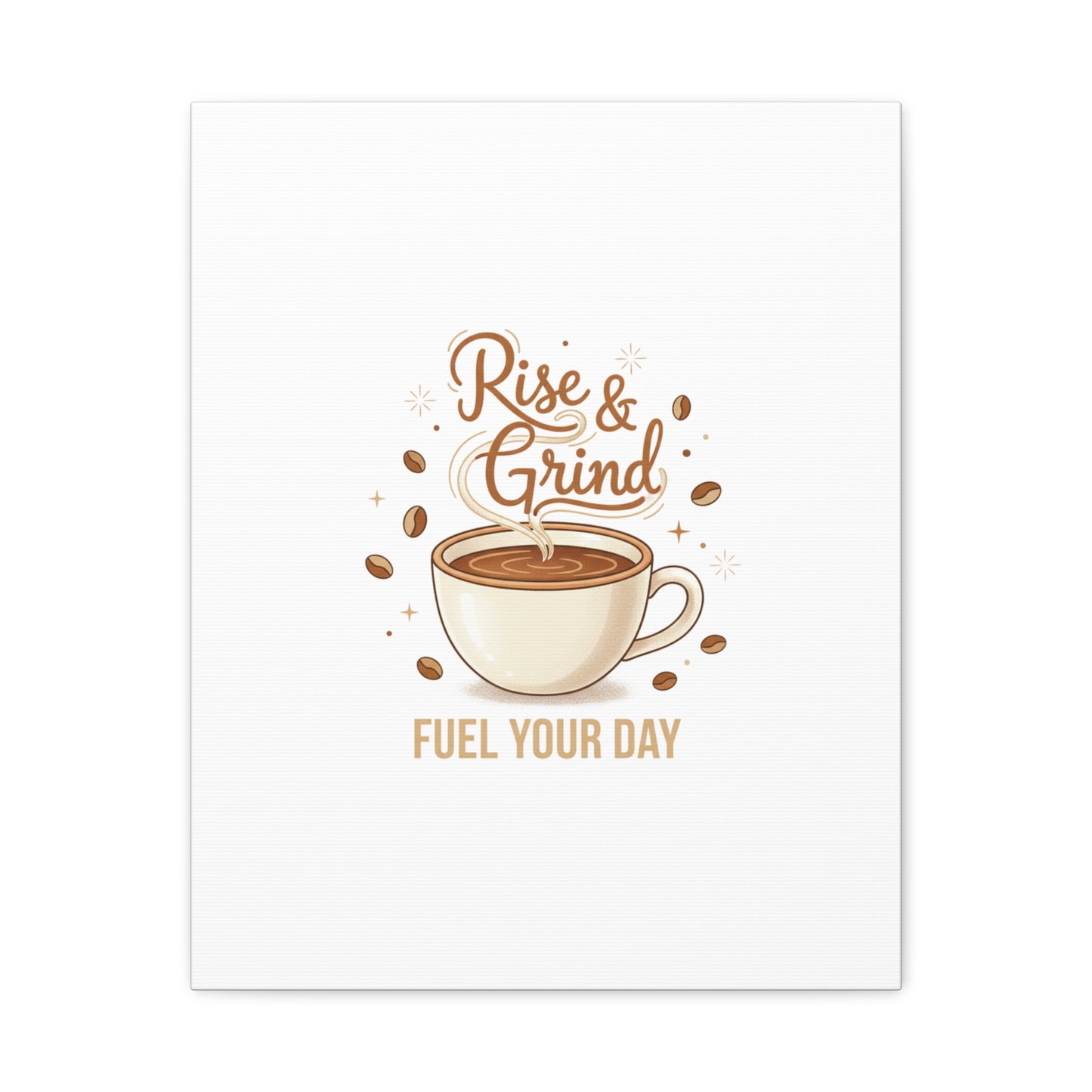 Rise & Grind Fuel Your Day Canvas, Coffee Caffeine Decor | Espresso Joke, Cafe Art