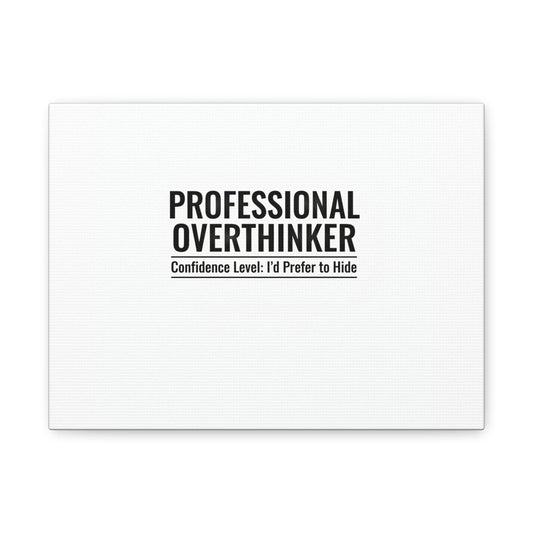 Professional Overthinker Canvas | Anxiety Humor, Introvert Quote