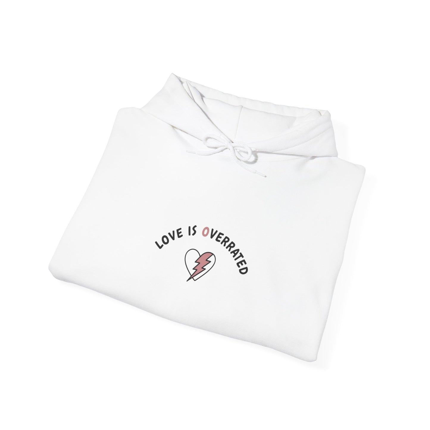 Love Is Overrated Hoodie | anti valentines hoodie, sarcastic love quote