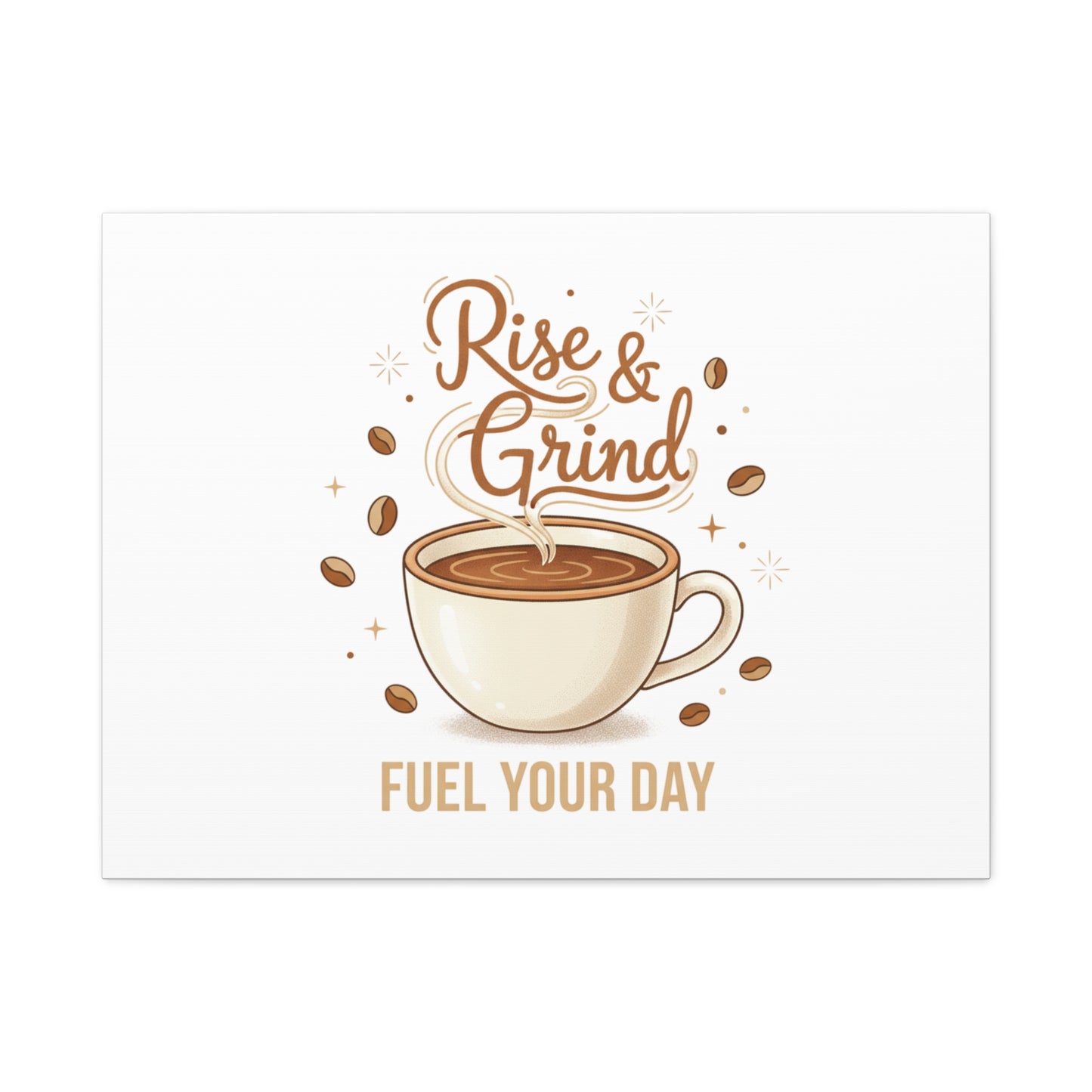 Rise & Grind Fuel Your Day Canvas, Coffee Caffeine Decor | Espresso Joke, Cafe Art