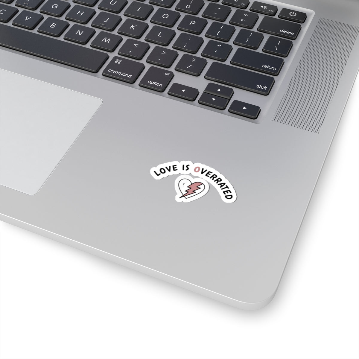 Love Is Overrated Sticker | Irreverent Valentine Humor, sarcastic valentines