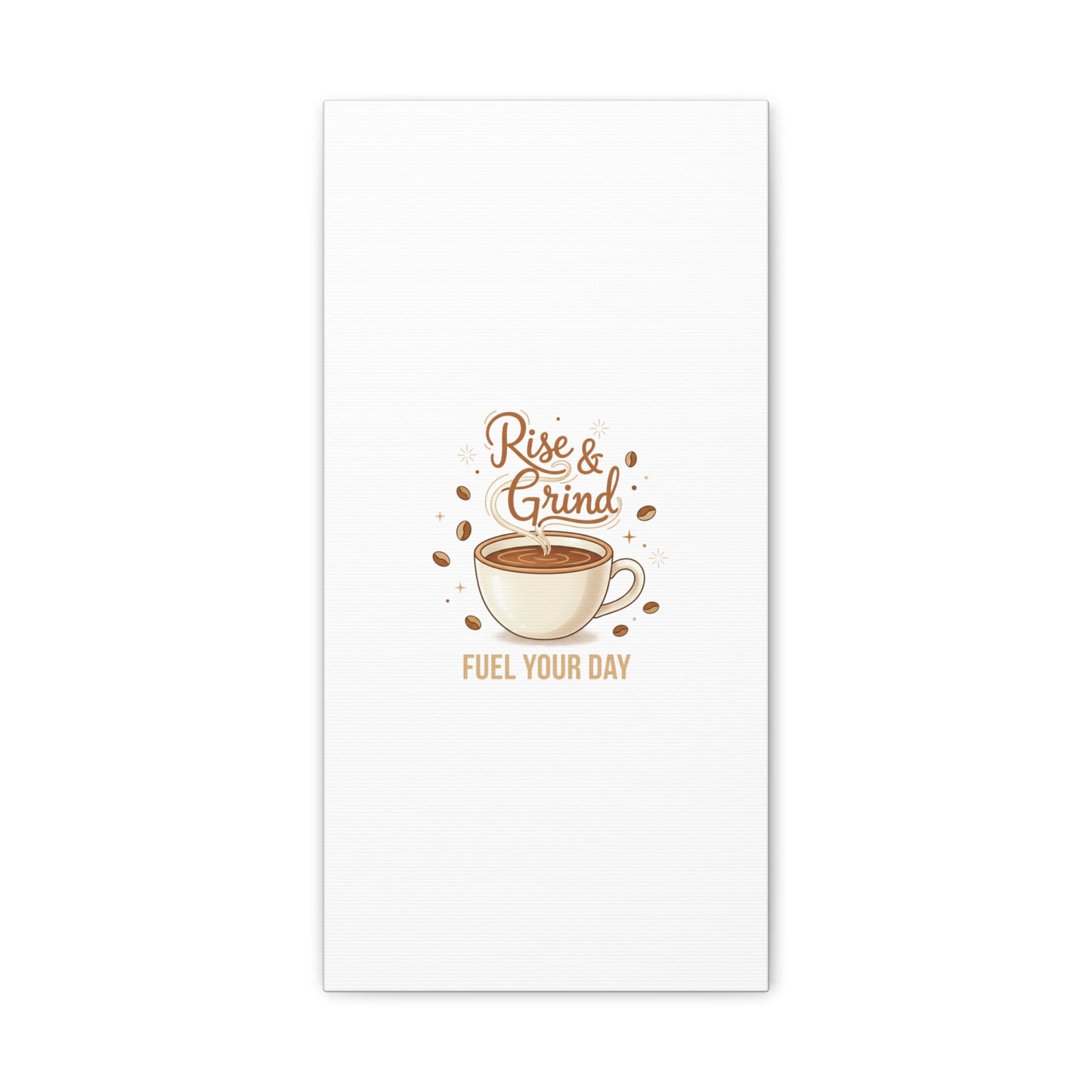 Rise & Grind Fuel Your Day Canvas, Coffee Caffeine Decor | Espresso Joke, Cafe Art