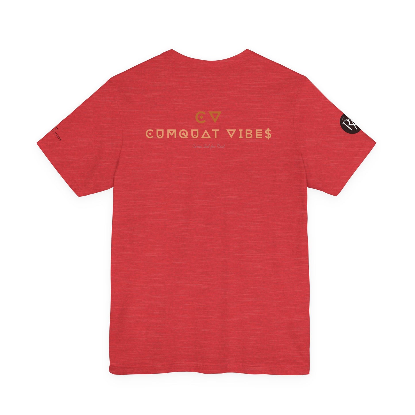 Unisex Jersey Tee - Cumquat Vibes Real Feel
