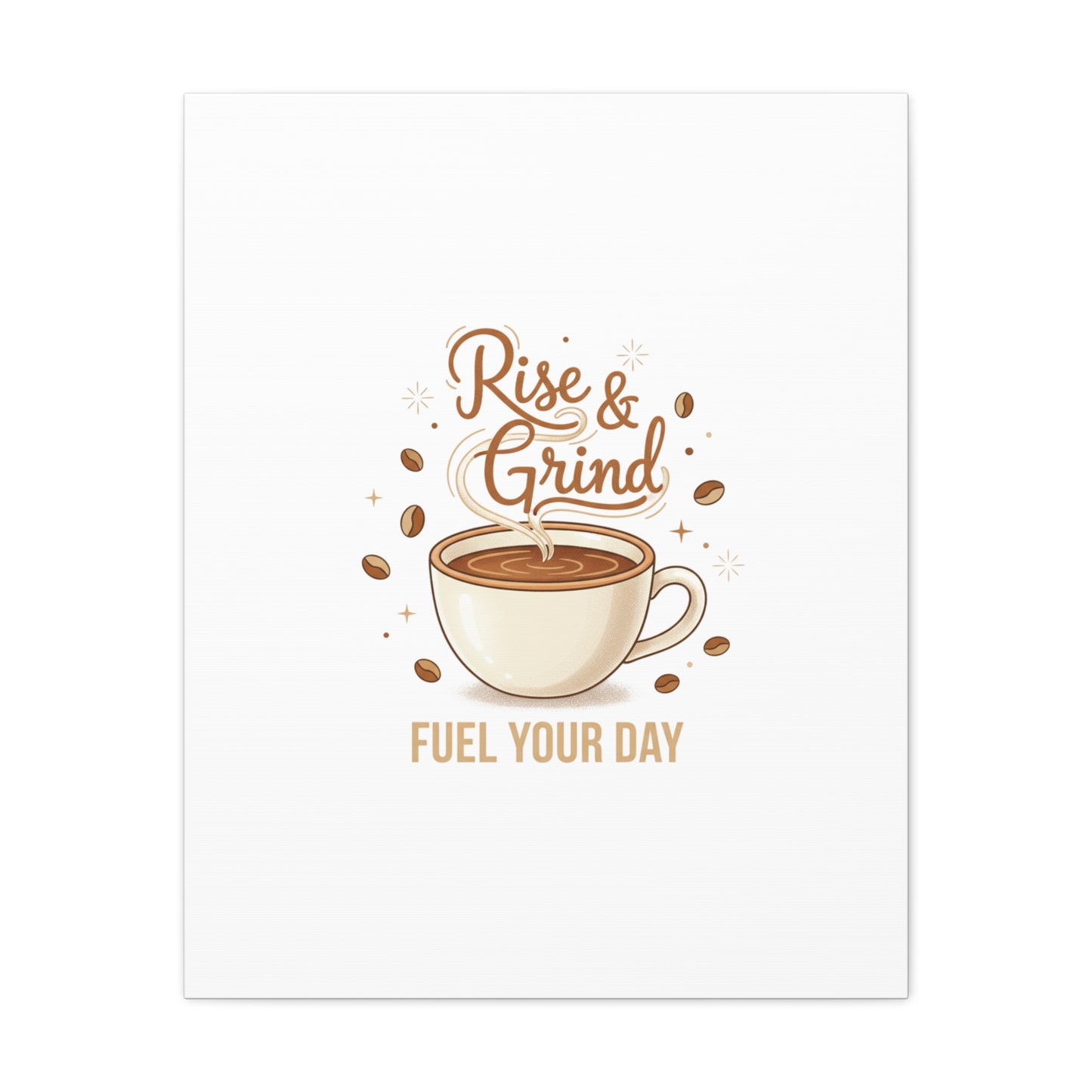 Rise & Grind Fuel Your Day Canvas, Coffee Caffeine Decor | Espresso Joke, Cafe Art