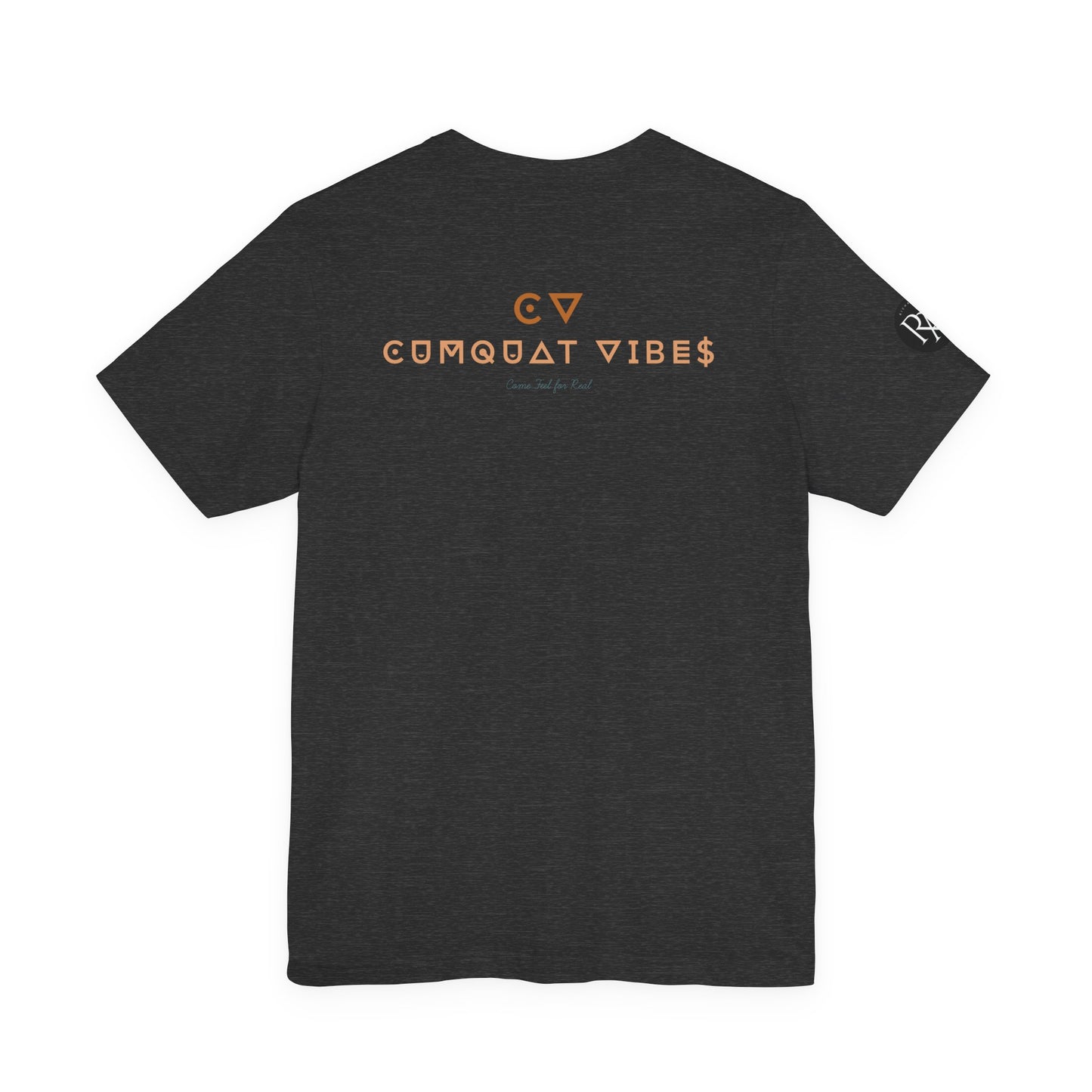 Unisex Jersey Tee - Cumquat Vibes Real Feel