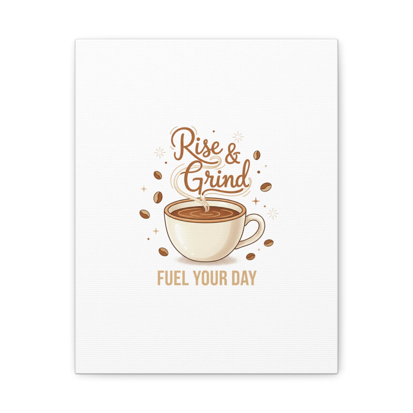 Rise & Grind Fuel Your Day Canvas, Coffee Caffeine Decor | Espresso Joke, Cafe Art