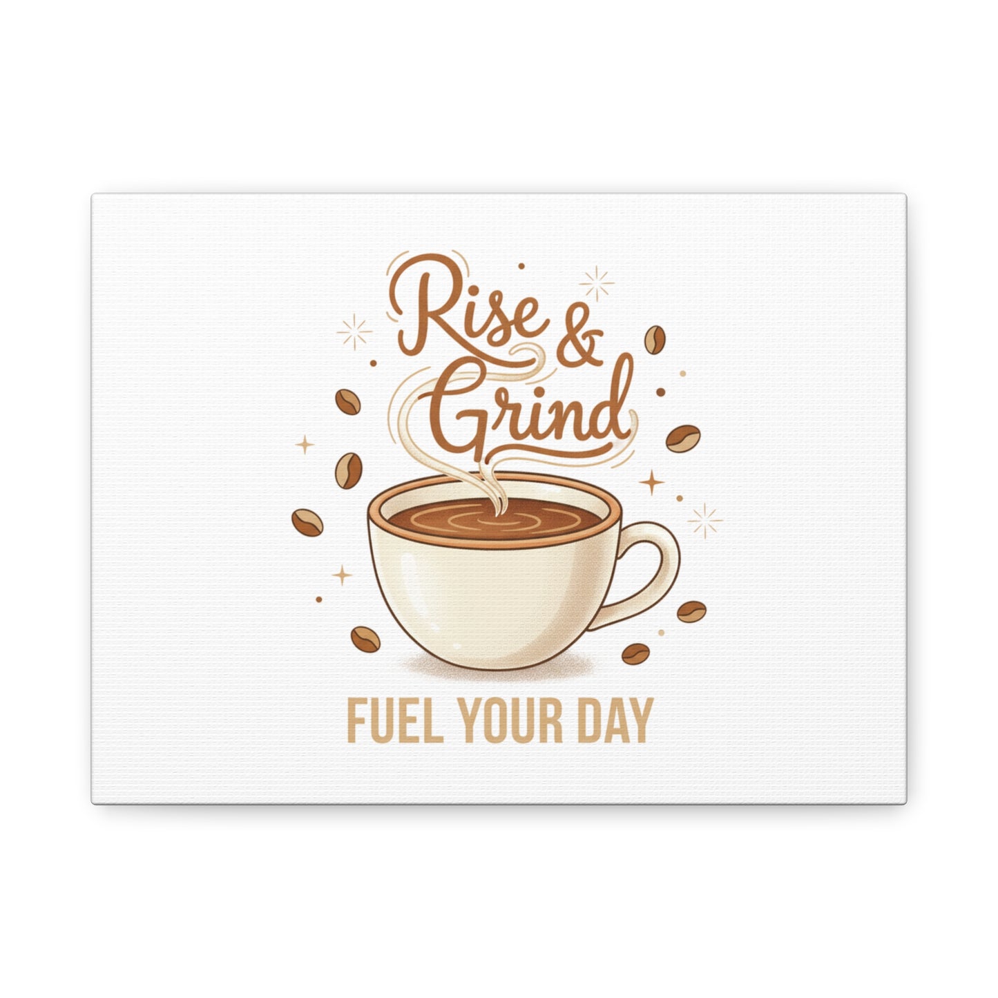 Rise & Grind Fuel Your Day Canvas, Coffee Caffeine Decor | Espresso Joke, Cafe Art