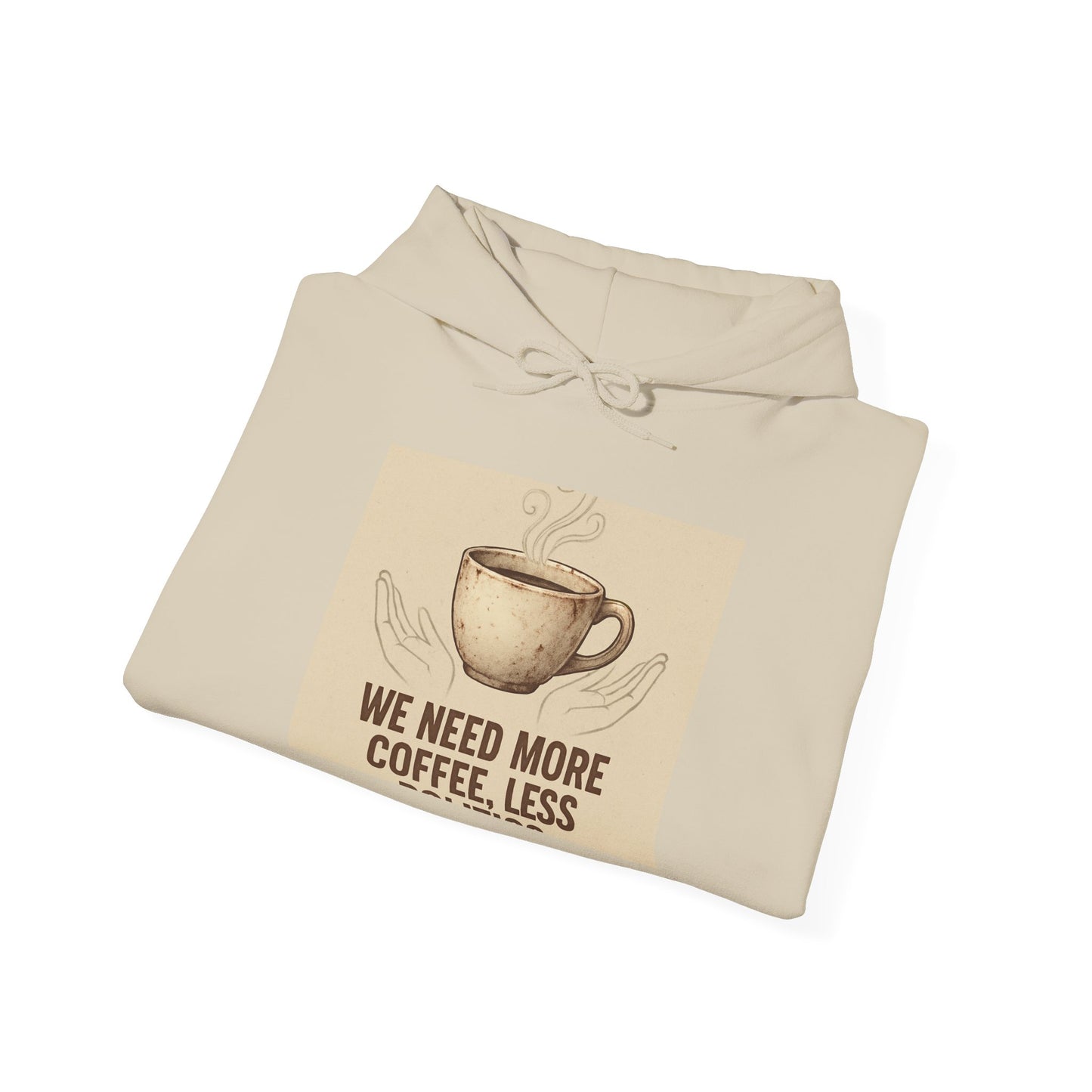 Coffee Lovers Hoodie - "We Need More Coffee, Less" Vintage Mug Design