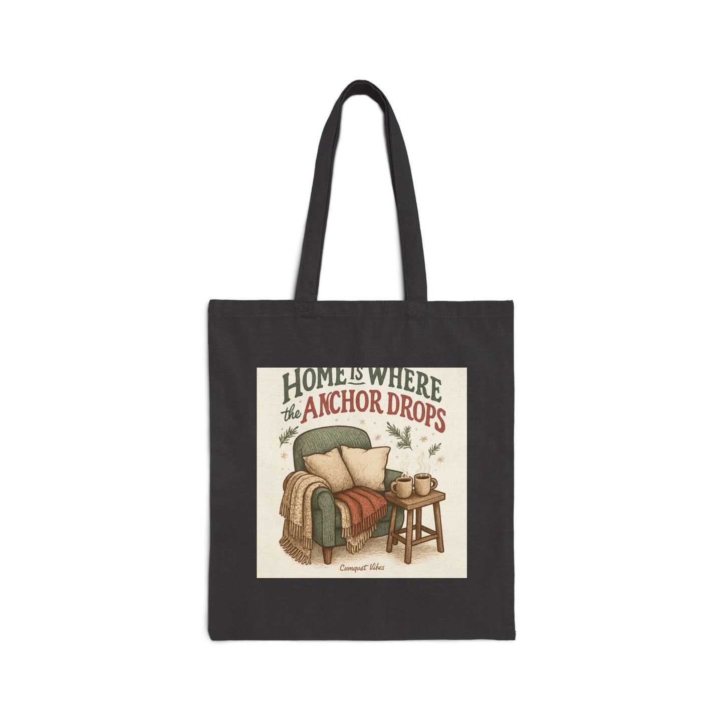 Tote Bag — "Home Is Where the Anchor Drops" Cozy Coastal Canvas Tote