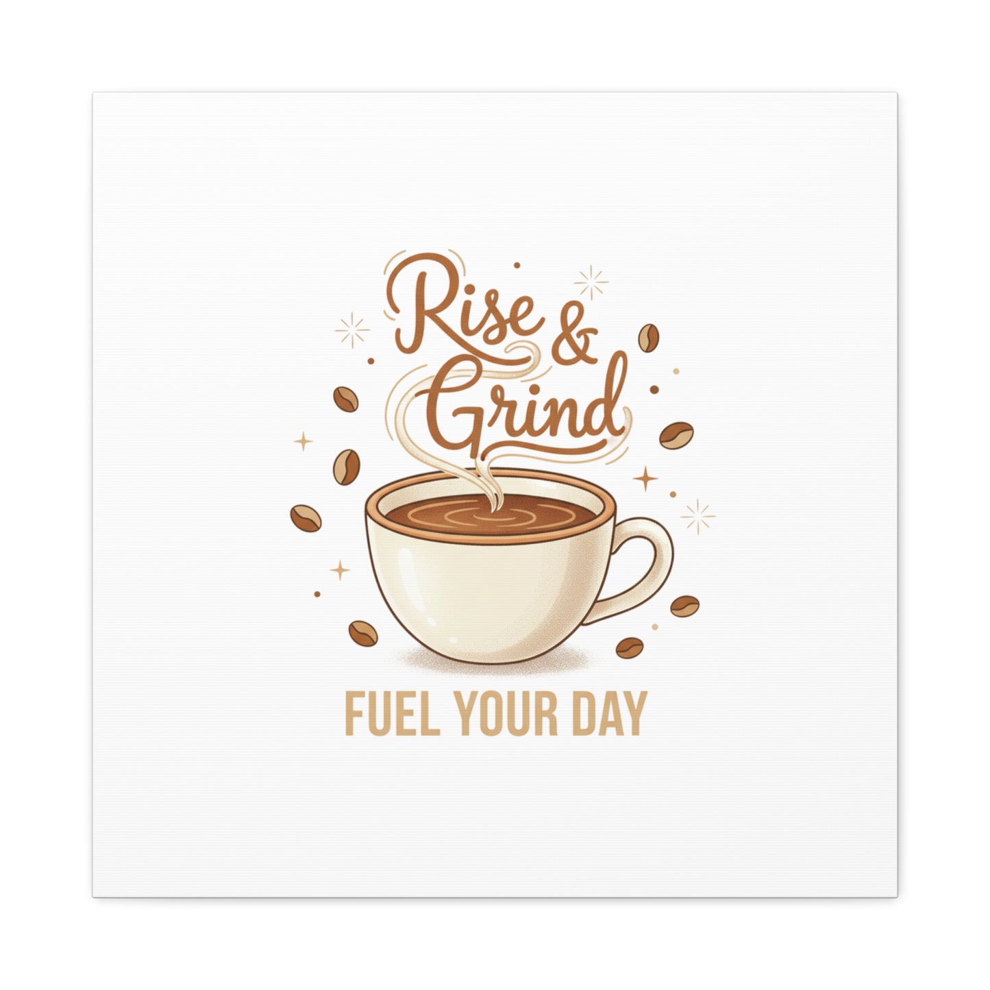 Rise & Grind Fuel Your Day Canvas, Coffee Caffeine Decor | Espresso Joke, Cafe Art