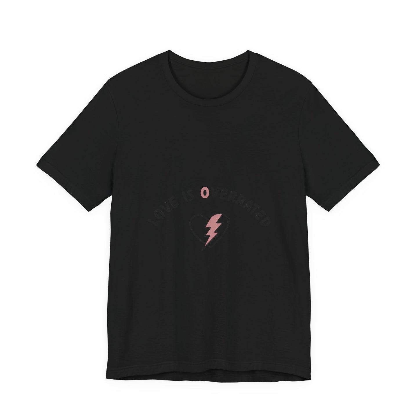 Love Is Overrated Tee | anti valentines shirt, sarcastic valentines tee