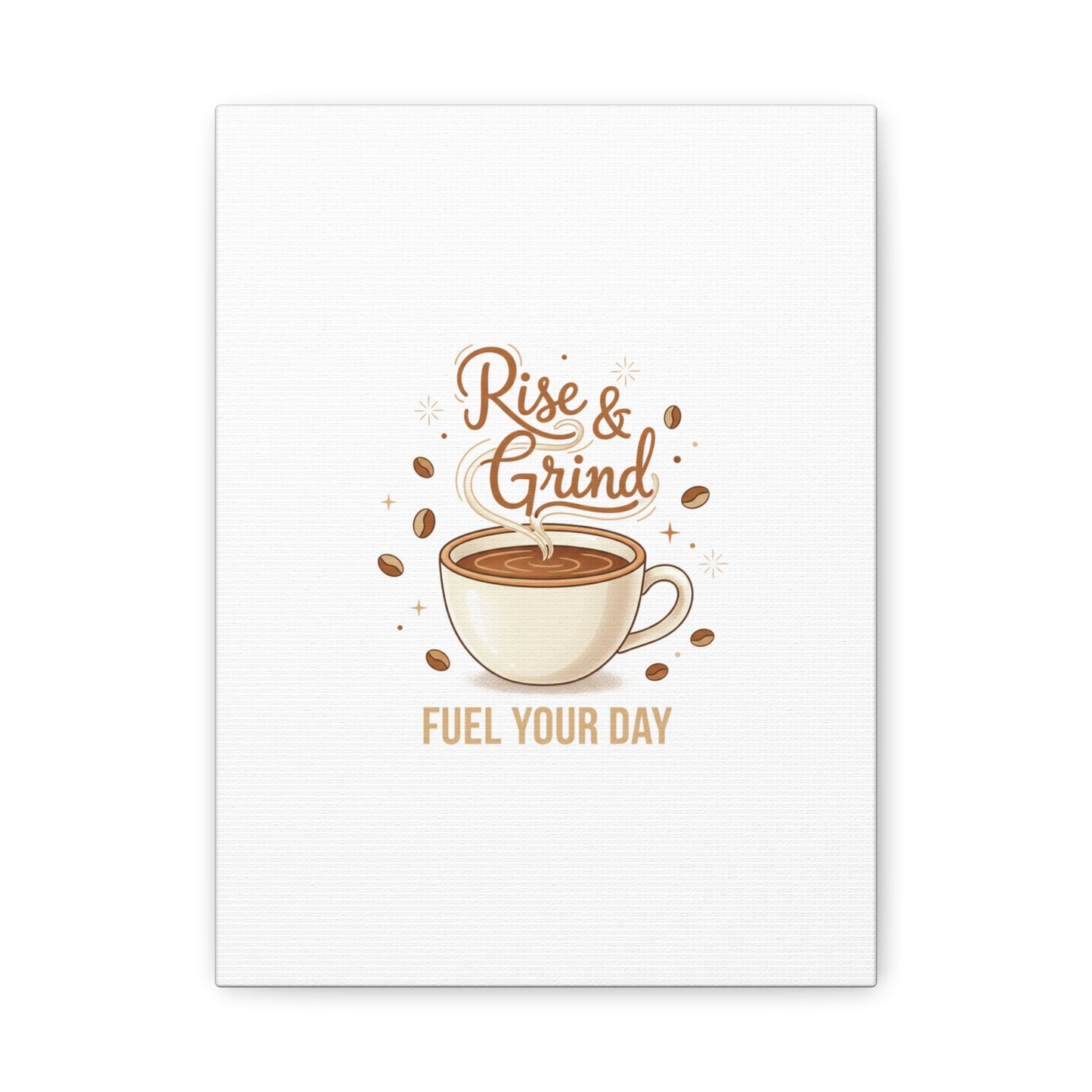 Rise & Grind Fuel Your Day Canvas, Coffee Caffeine Decor | Espresso Joke, Cafe Art