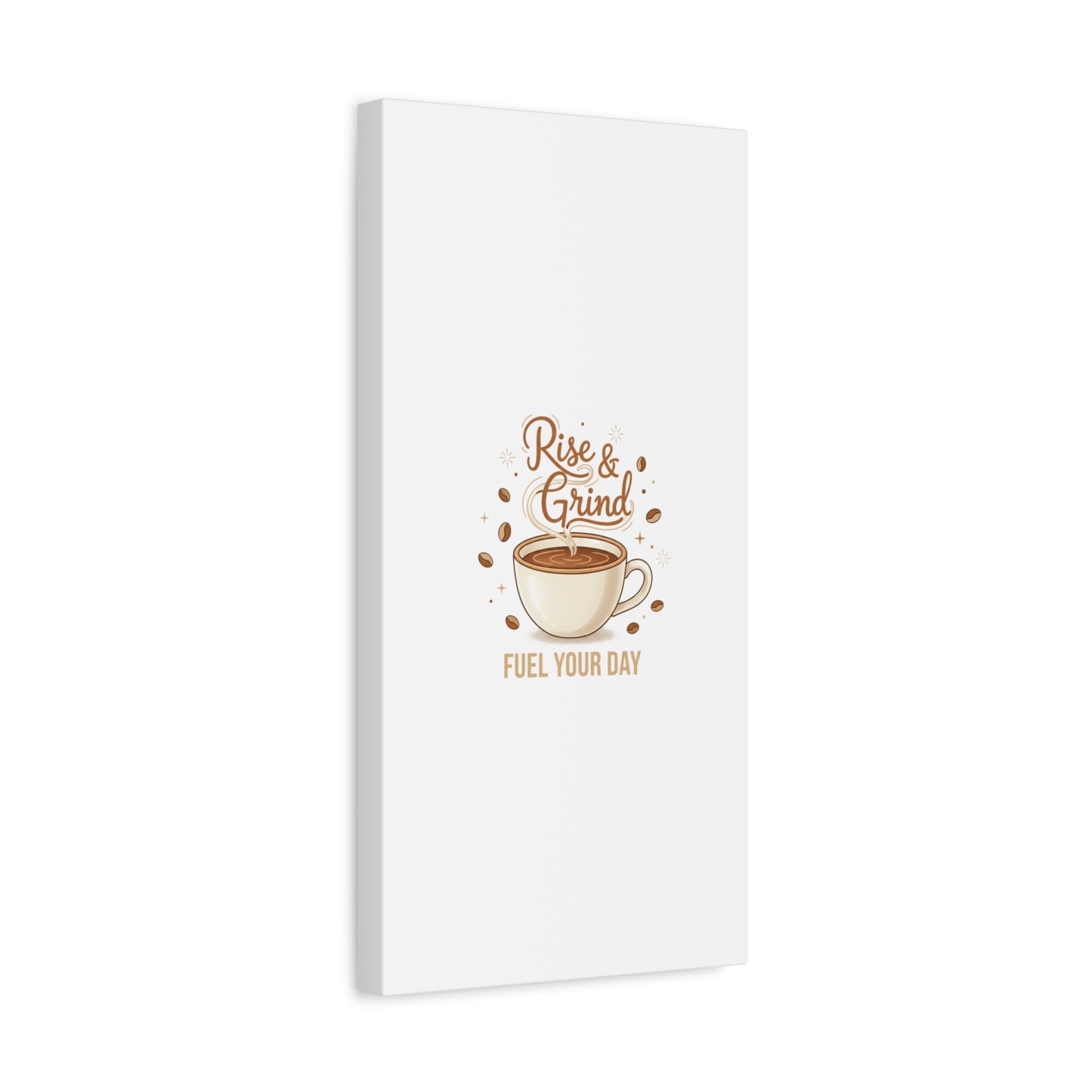 Rise & Grind Fuel Your Day Canvas, Coffee Caffeine Decor | Espresso Joke, Cafe Art