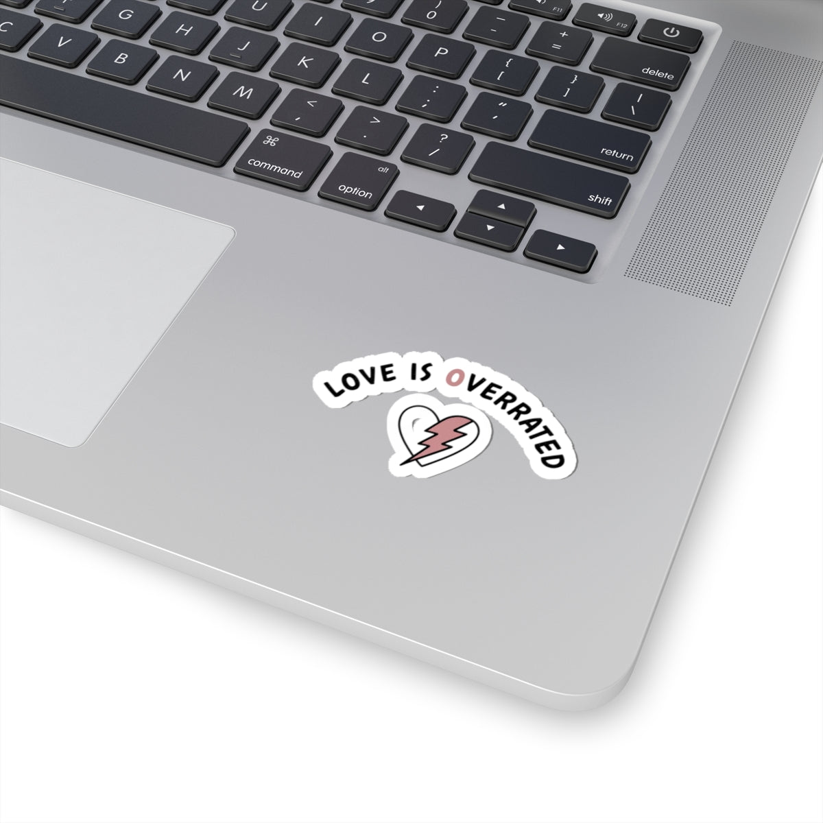 Love Is Overrated Sticker | Irreverent Valentine Humor, sarcastic valentines