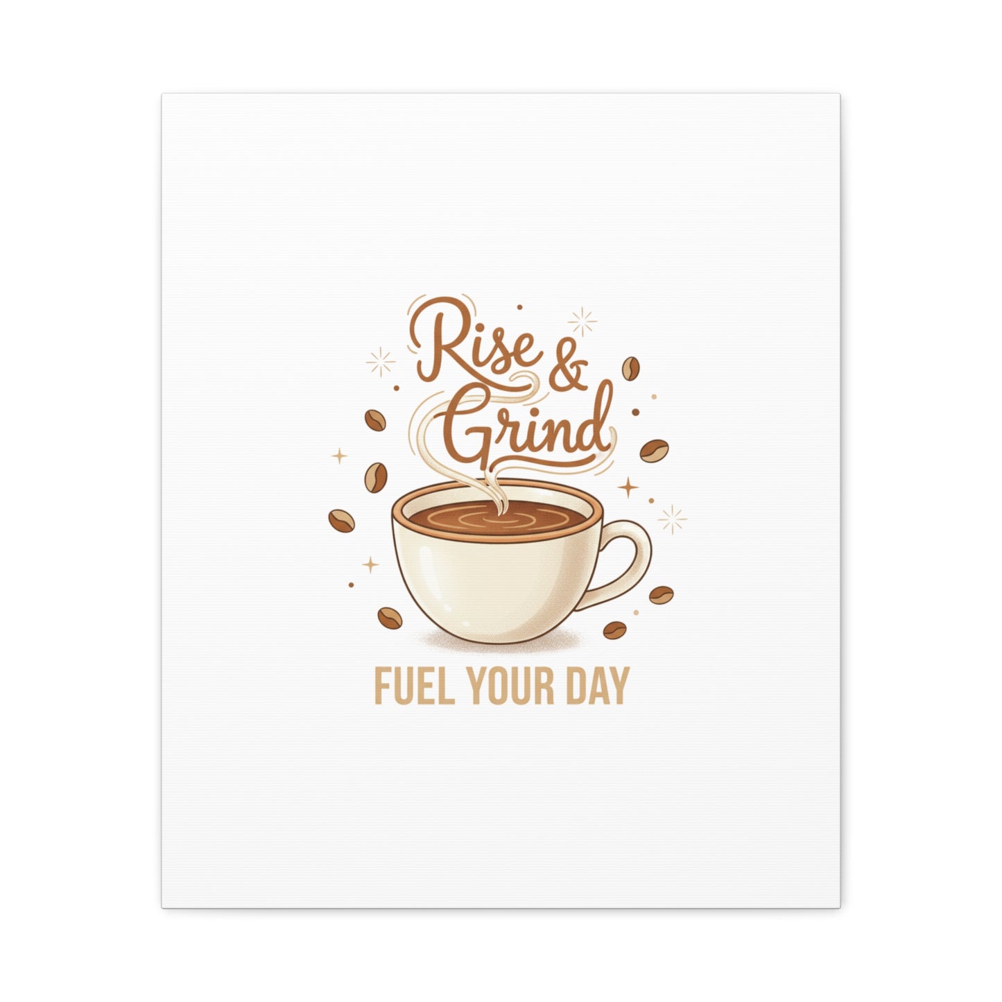Rise & Grind Fuel Your Day Canvas, Coffee Caffeine Decor | Espresso Joke, Cafe Art
