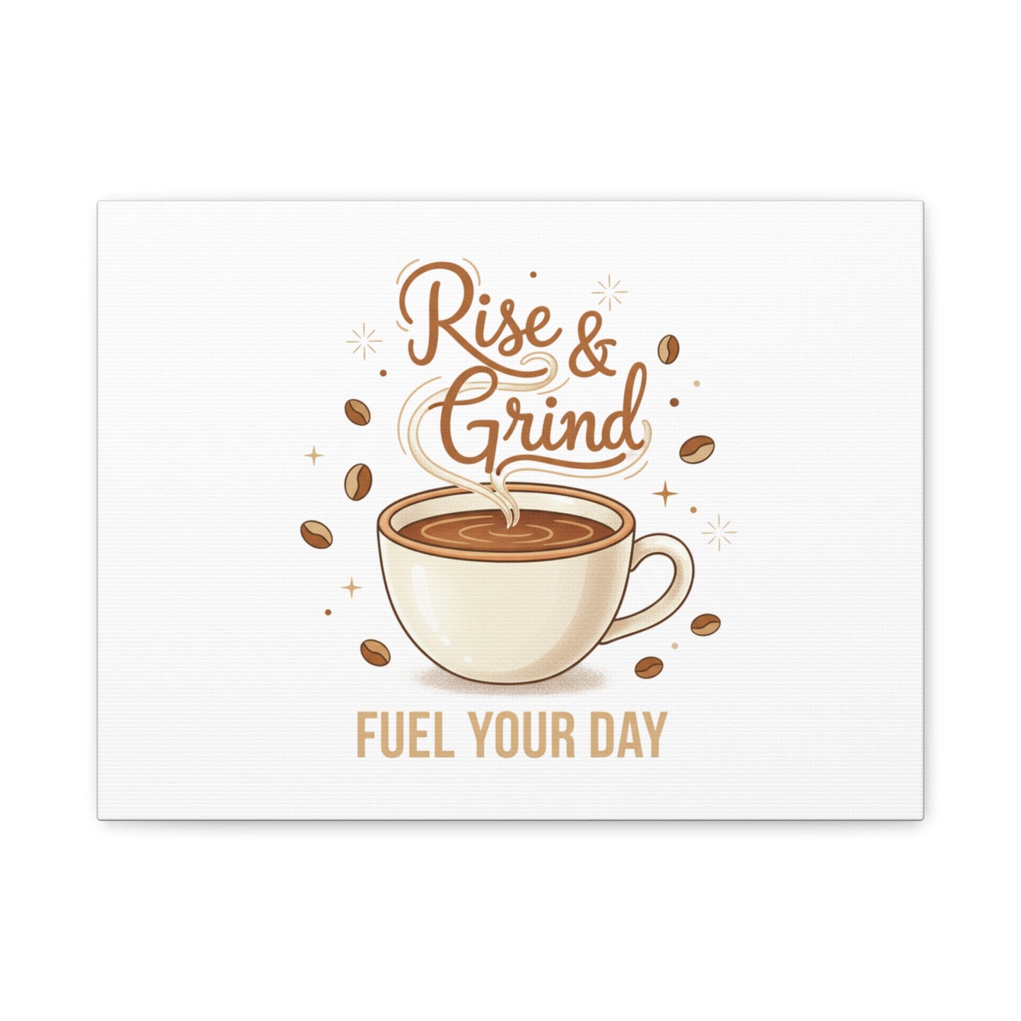 Rise & Grind Fuel Your Day Canvas, Coffee Caffeine Decor | Espresso Joke, Cafe Art