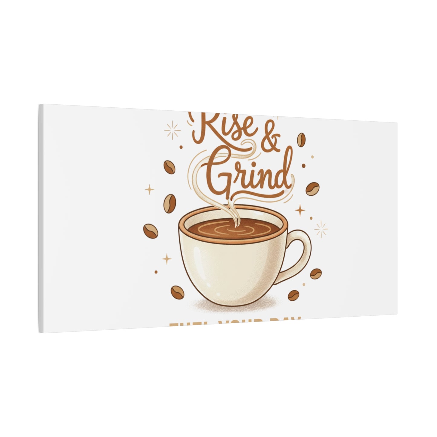 Rise & Grind Fuel Your Day Canvas, Coffee Caffeine Decor | Espresso Joke, Cafe Art