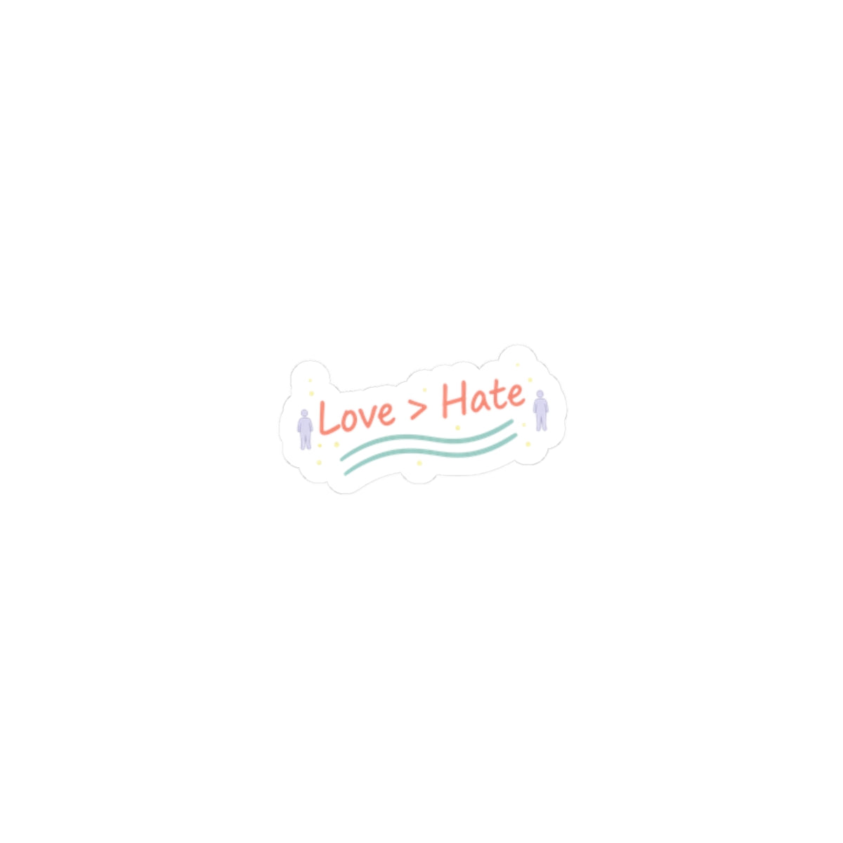 Love > Hate Kiss-Cut Sticker | minimal vibes slogan, casual mood decal