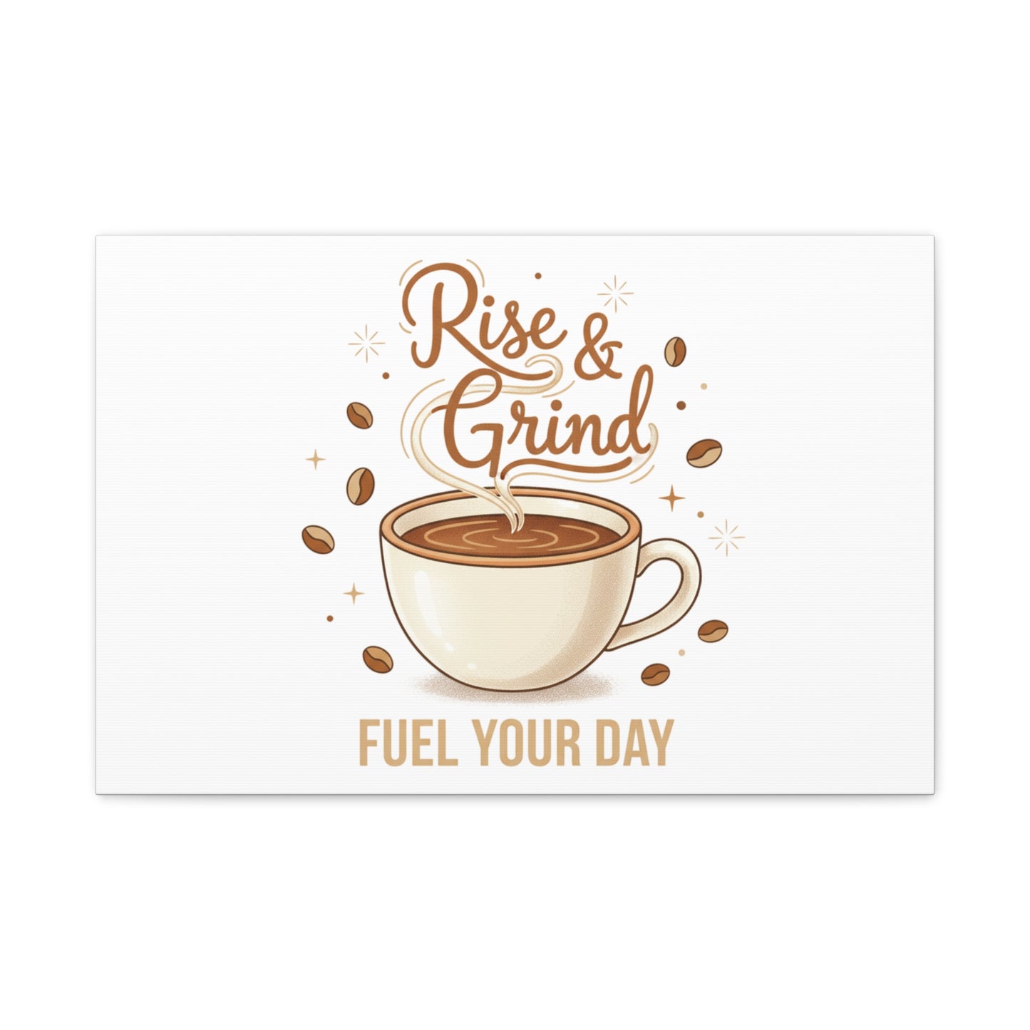Rise & Grind Fuel Your Day Canvas, Coffee Caffeine Decor | Espresso Joke, Cafe Art