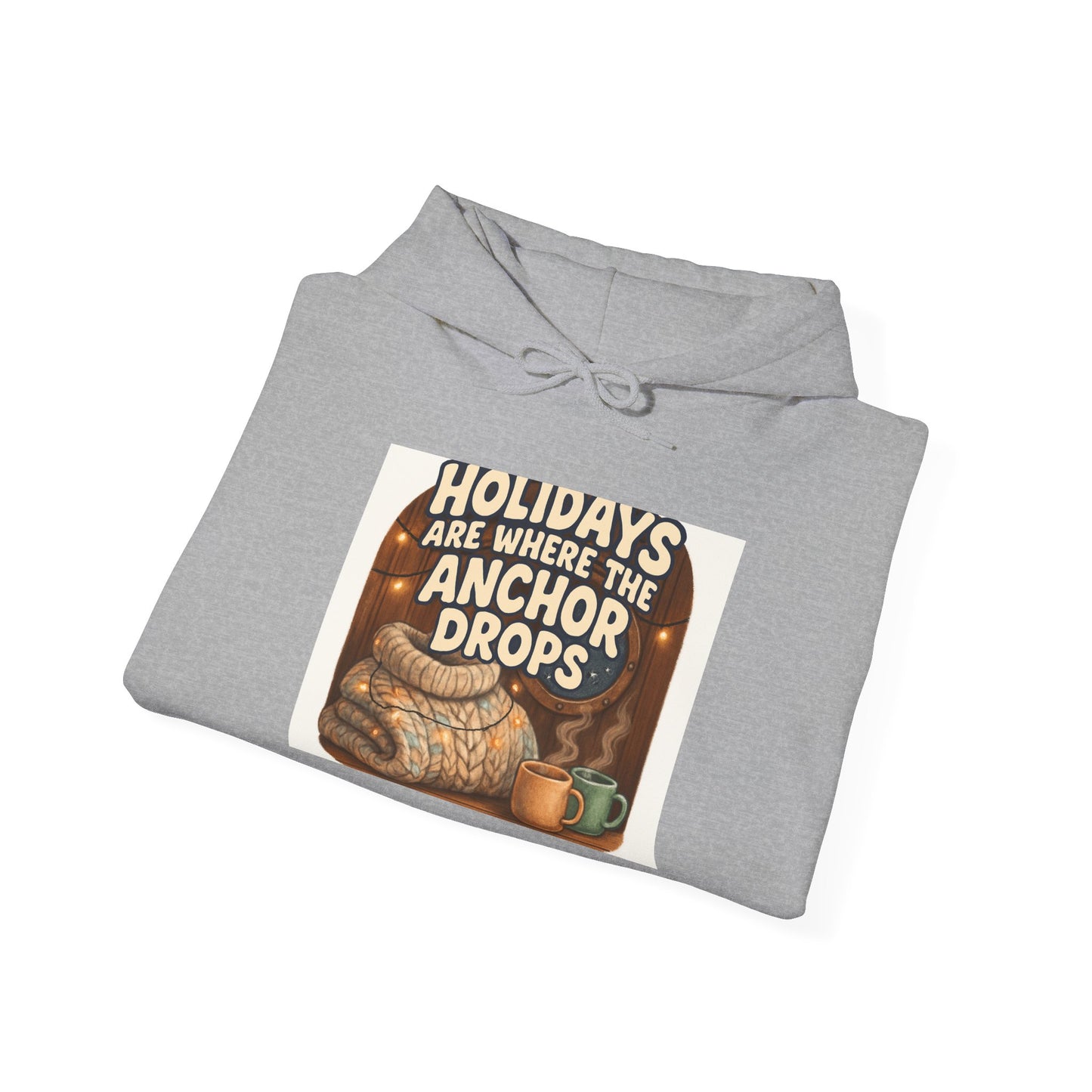 Hoodie — "Holidays Are Where the Anchor Drops" Retro Nautical Christmas Sweatshirt