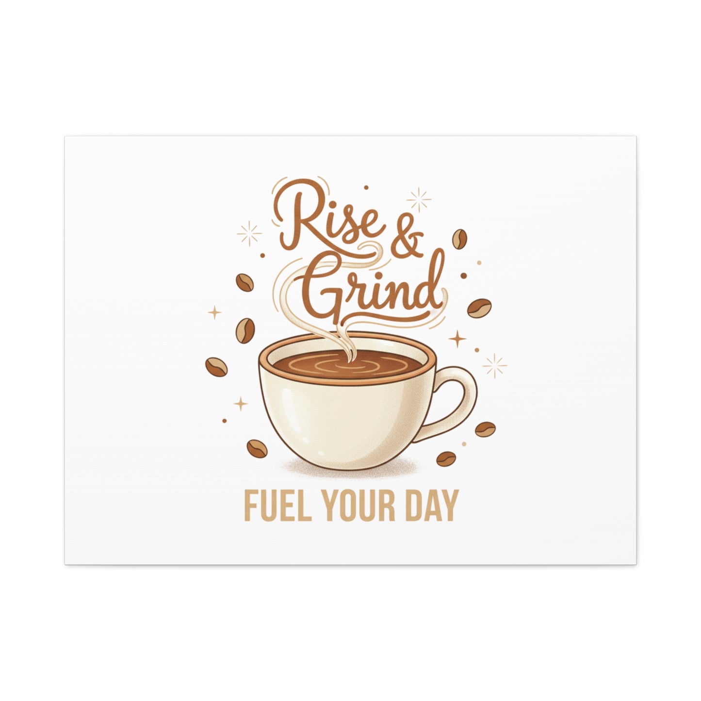 Rise & Grind Fuel Your Day Canvas, Coffee Caffeine Decor | Espresso Joke, Cafe Art