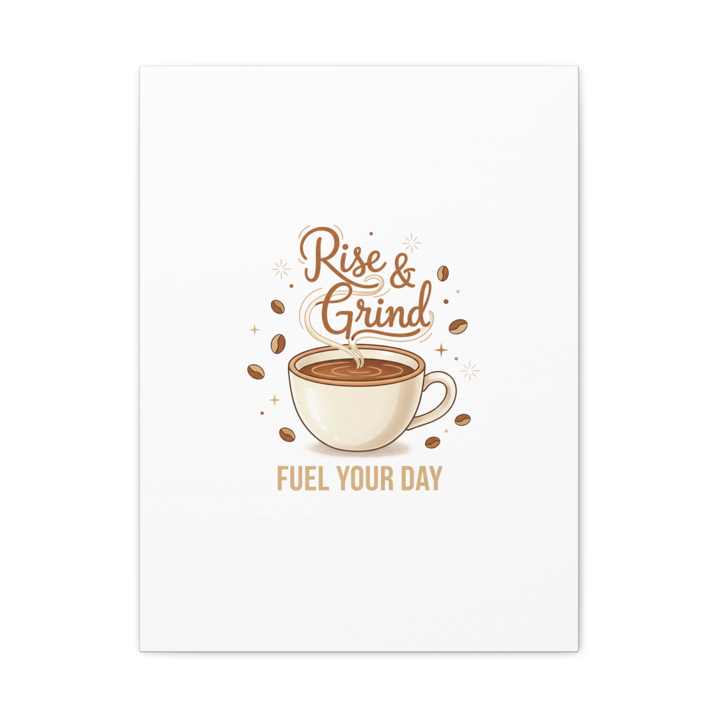 Rise & Grind Fuel Your Day Canvas, Coffee Caffeine Decor | Espresso Joke, Cafe Art