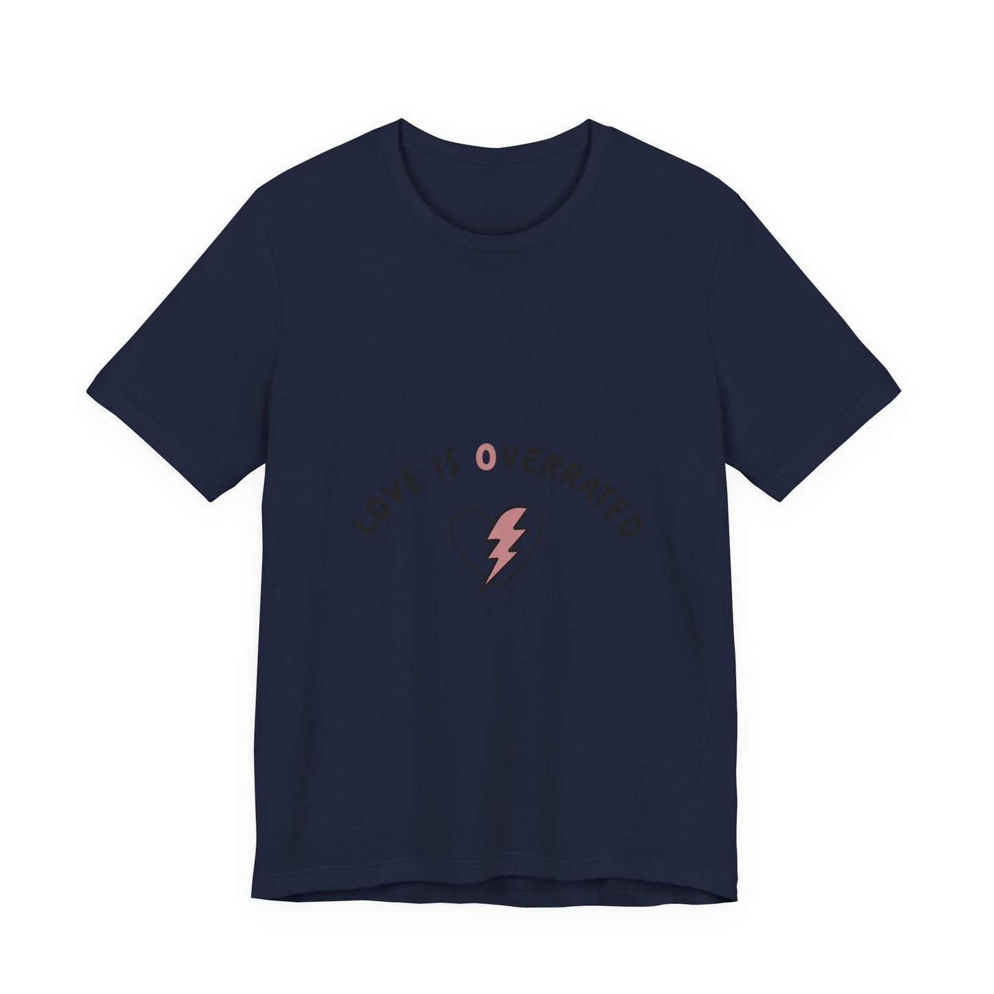 Love Is Overrated Tee | anti valentines shirt, sarcastic valentines tee