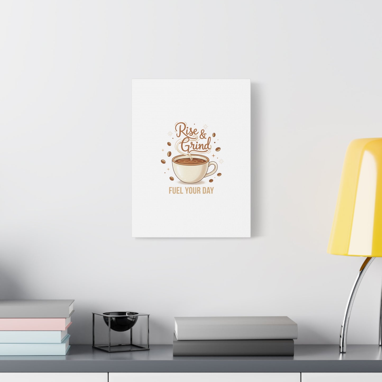 Rise & Grind Fuel Your Day Canvas, Coffee Caffeine Decor | Espresso Joke, Cafe Art