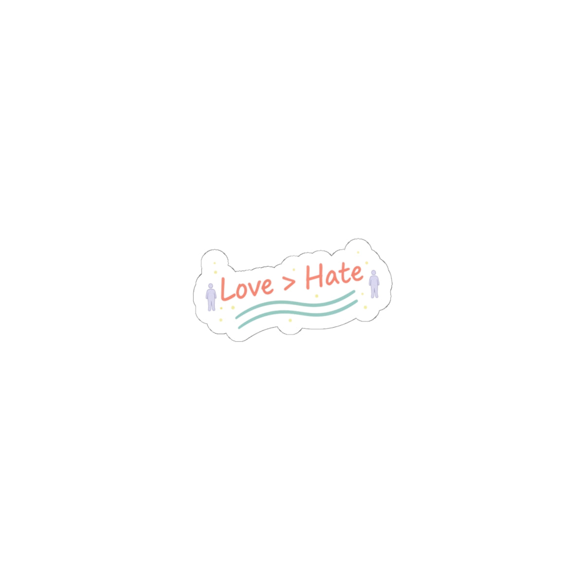 Love > Hate Kiss-Cut Sticker | minimal vibes slogan, casual mood decal