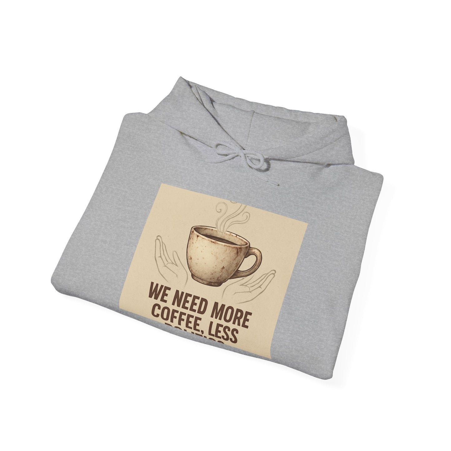 Coffee Lovers Hoodie - "We Need More Coffee, Less" Vintage Mug Design
