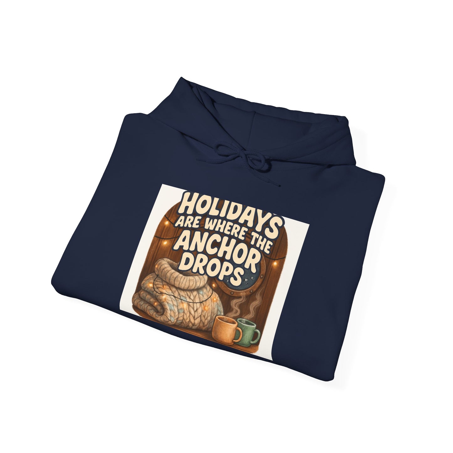 Hoodie — "Holidays Are Where the Anchor Drops" Retro Nautical Christmas Sweatshirt